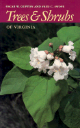 Trees and Shrubs of Virginia - Gupton, Oscar Wand, and Swope, Fred C