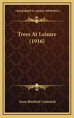 Trees at Leisure (1916) - Comstock, Anna Botsford