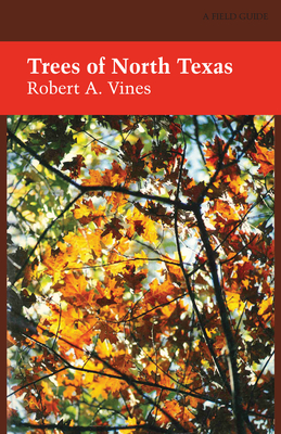 Trees of North Texas - Vines, Robert a