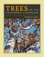 Trees of the California Landscape: A Photographic Manual of Native and Ornamental Trees