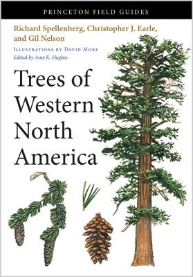 Trees of Western North America - Spellenberg, Richard, Dr., and Earle, Christopher J, and Nelson, Gil