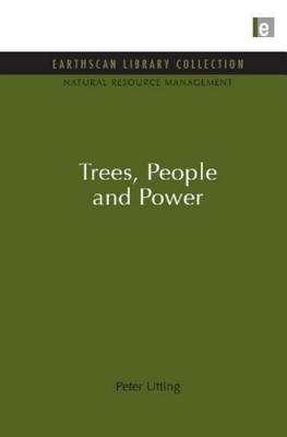 Trees, People and Power - Utting, Peter