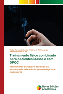 Treinamento f?sico combinado para pacientes idosos e com DPOC