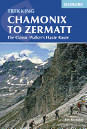 Trekking Chamonix to Zermatt: The Classic Walker's Haute Route
