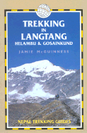 Trekking in Langtang, Helambu & Gosainkund: Nepal Trekking Guides