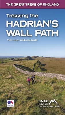 Trekking the Hadrian's Wall Path (2024 Updated Version): National Trail Guidebook with OS 1:25k maps: Two-way: described east-west and west-east (The Great Treks of England) - McCluggage, Andrew
