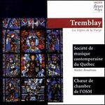Tremblay: Les Vpres de la Vierge