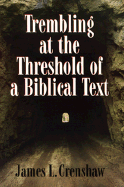 Trembling at the Threshold of a Biblical Text - Crenshaw, James L