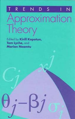 Trends in Approximation Theory: The Ethics of Expatriation from Lawrence to Ondaatje - Kopotun, Kirill (Editor), and Lyche, Tom (Editor), and Neamtu, Marian (Editor)