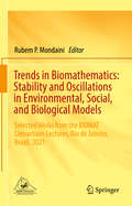Trends in Biomathematics: Stability and Oscillations in Environmental, Social, and Biological Models: Selected Works from the BIOMAT Consortium Lectures, Rio de Janeiro, Brazil, 2021