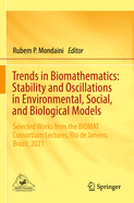 Trends in Biomathematics: Stability and Oscillations in Environmental, Social, and Biological Models: Selected Works from the BIOMAT Consortium Lectures, Rio de Janeiro, Brazil, 2021