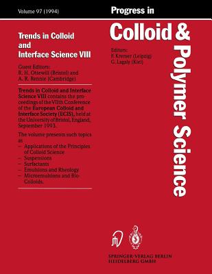 Trends in Colloid and Interface Science VIII - Ottewill, R.H. (Guest editor), and Rennie, Adrian R. (Guest editor)