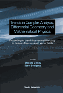 Trends in Complex Analysis, Differential Geometry and Mathematical Physics - Proceedings of the 6th International Workshop on Complex Structures and Vector Fields