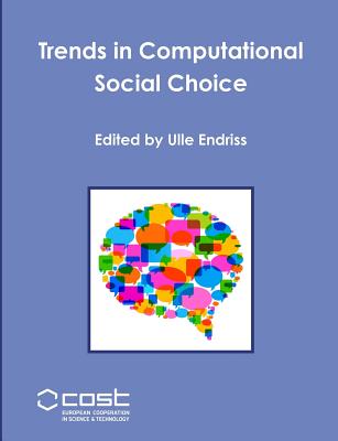 Trends in Computational Social Choice - Endriss, Ulle