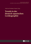 Trends in Der Deutsch-Spanischen Lexikographie