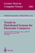 Trends in Distributed Systems for Electronic Commerce: International Ifip/GI Working Conference, Trec'98, Hamburg, Germany, June 3-5, 1998, Proceedings