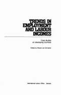 Trends in employment and labour incomes : case studies on developing countries