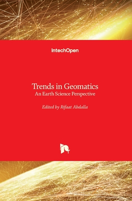 Trends in Geomatics: An Earth Science Perspective - Abdalla, Rifaat (Editor)