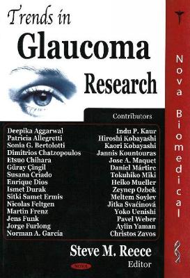 Trends in Glaucoma Research - Reece, Steve M (Editor)