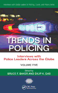 Trends in Policing: Interviews with Police Leaders Across the Globe, Volume Five