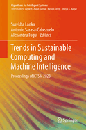 Trends in Sustainable Computing and Machine Intelligence: Proceedings of ICTSM 2023