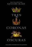 Tres Coronas Oscuras