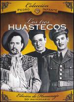 Tres Huastecos - Ismael Rodriguez