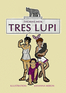 Tres Lupi: Die drei Wlfe