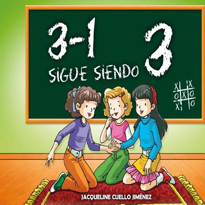 Tres menos uno sigue siendo tres - Huapaya, Roberto Mellado (Illustrator), and Nez, Miguel ?ngel (Editor), and Jimenez, Jacqueline Cuello