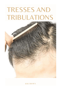 Tresses and Tribulations: Navigating The Emotional Journey Of Hair Loss