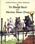 Tri Blaidd Bach a'r Mochyn Mawr Drwg, Y