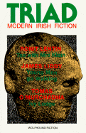 Triad: Modern Irish Fiction - Lenin, Ronit, and Liddy, James, and Murchadha, Tomas O