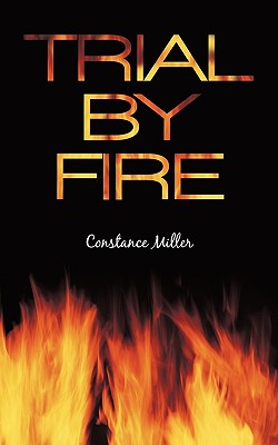 Trial by Fire - Miller, Constance