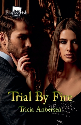 Trial By Fire - Andersen, Tricia