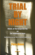 Trial by Night: Two Novellas of Gay Love, Horror, Innocence, and Deception