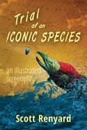 Trial of an Iconic Species: an illustrated screenplay