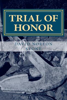 Trial of Honor: A Novel of a Court-Martial - Stone, David Norton