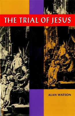 Trial of Jesus - Watson, Alan, Lord