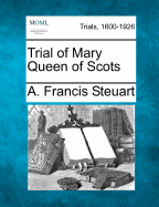 Trial of Mary Queen of Scots