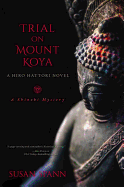 Trial On Mount Koya: A Hiro Hattori Novel