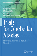 Trials for Cerebellar Ataxias: From Cellular Models to Human Therapies