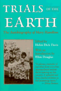 Trials of the Earth: The Autobiography of Mary Hamilton - Hamilton, Mary, and Davis, Helen D (Editor), and Douglas, Ellen (Foreword by)