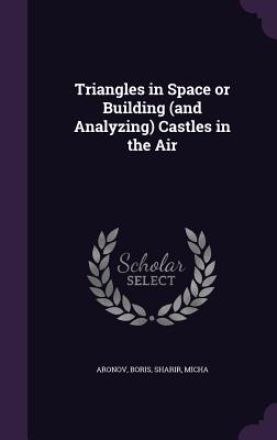 Triangles in Space or Building (and Analyzing) Castles in the Air - Aronov, Boris, and Sharir, Micha