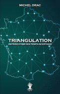 Triangulation - Rep?res pour des temps incertains: Nouvelle ?dition