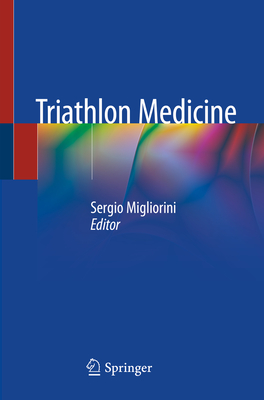 Triathlon Medicine - Migliorini, Sergio (Editor)