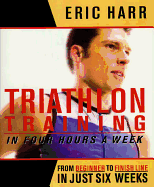 Triathlon Training in Four Hours a Week: From Beginner to Finish Line in Just Six Weeks