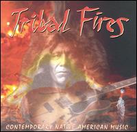 Tribal Fires: Contemporary Native American Music - Various Artists