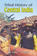 Tribal History of Central India - Agrawal, D. P., and Sharma, R. K.