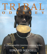 Tribal Odyssey: A Photographic Journey Among Tribes