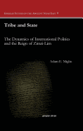 Tribe and State: The Dynamics of International Politics and the Reign of Zimri-Lim